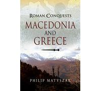 Roman Conquests: Macedonia and Greece