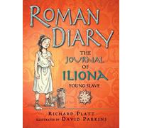 Roman Diary: The Journal of Iliona, Young Slave (Historical Diaries). Platt<|