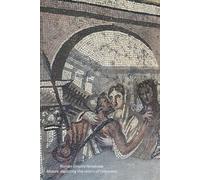 Roman Empire Notebook: Mosaic Depicting The Return Of Odysseus: High Quality Notebook For Those Interested In: Ancient Greek Myths | The Roman Empire ... Art | Archaeology | Classical Civilisations