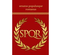 ROMAN EMPIRE SPQR NOTEBOOK: A themed 120 paged, ruled lines notebook with the inscription 'senatus populusque romanus' (SPQR)