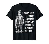 Roman Empire Thinks About Me Ancient Rome Italy Roman Legion T-Shirt