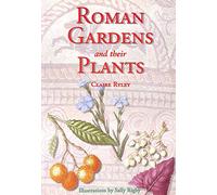 Roman Gardens and Their Plants