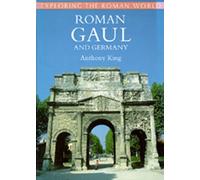 Roman Gaul & Germany: 3 (Exploring the Roman World)