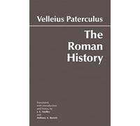 Roman History: From Romulus & the Foundation of Rome to the Reign of the Emperor Tiberius: From Romulus and the Foundation of Rome to the Reign of the Emperor Tiberius
