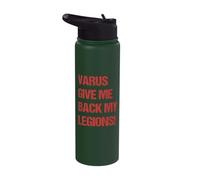 Roman History Varus Give Me Back My Legions Augustus Quote Stainless Steel Insulated Water Bottle