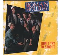 Roman Holliday - Don't Try To Stop It [7" Vinyl]