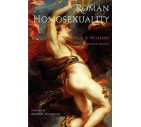 Craig A. Williams – Roman Homosexuality – Second Edition – Paperback (English)