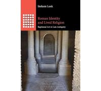 Roman Identity and Lived Religion: Baptismal Art in Late Antiquity (Greek Culture in the Roman World)