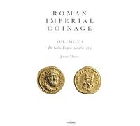 Roman Imperial Coinage Volume V.4 : The Gallic Empire: The Gallic Empire (AD 260-274)