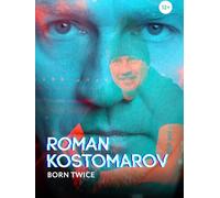 Roman Kostomarov: Born Twice