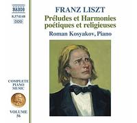 Roman Kosyakov - Franz Liszt: Complete Piano Music, Vol. 56 - Préludes et Harmonies poétiques et religieuses