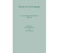 Roman Law and Language: 6 (Collected Works of David Daube)