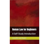 Roman Law for Beginners: A Self-Study Introduction (Roman Law Series)