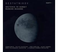 Roman Mints - Desyatnikov: Sketches to Sunset, Russian Seasons