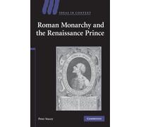 Roman Monarchy and the Renaissance Prince