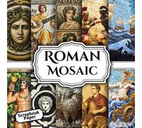 Roman Mosaic Scrapbook Paper 12: Double Sided Sheets Perfect For Scrapbooking, Wrapping, Junk Journals, Decoupage, DIY Crafts, Card Making, and More