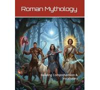 Roman Mythology Workbook: Reading Comprehension & Vocabulary (Reading Comprehension & Vocabulary Workbook)