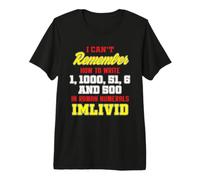 Roman Numerals Can't Remember How to Write IM Livid t-Shirt Premium T-Shirt