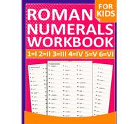 Roman Numerals Math Workbook With Answers: Math Roman Numerals Practice Workbook For kids With More 900 Exercises | roman numerals book for kids | roman numerals workbook For homeschool and Classroom