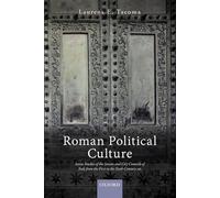 Roman Political Culture: Seven Studies of the Senate and City Councils of Italy from the First to the Sixth Century AD