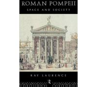 Roman Pompeii: Space and Society