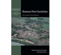 Roman Port Societies: The Evidence of Inscriptions (British School at Rome Studies)