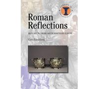Roman Reflections: Iron Age to Viking Age in Northern Europe (Debates in Archaeology)