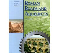 Roman Roads and Aqueducts (Building history series)