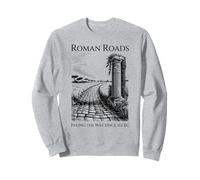 Roman Roads Paving the Way Funny History Sweatshirt