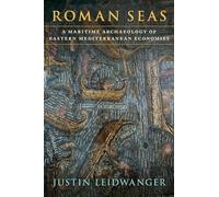 Roman Seas: A Maritime Archaeology of Eastern Mediterranean Economies