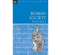 Roman Society (Inside the Ancient World)