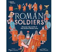 Roman Soldiers: Discover the World of the Ancient Roman Army (Picture History)