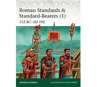 Roman Standards & Standard-Bearers (1) : 112 BC-AD 192