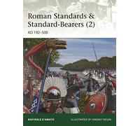 Roman Standards & Standard-Bearers (2) – AD 192–500 – Osprey Publishing