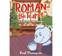 Roman the Teapot : A Christmas Adventure