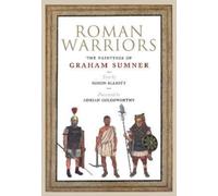 Roman Warriors : The Paintings of Graham Sumner