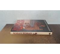 Roman Woman: Everyday Life in Hadrian's Britain
