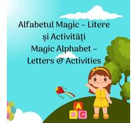 Română: Alfabetul Magic - Litere și Activități/ Magic Alphabet - Letters & Activities