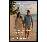 Romance And Desire in Barbados. Book 2 The Fame: A Passion They Couldn't Leave Behind