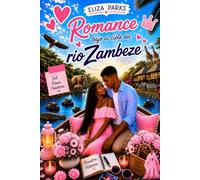 Romance bajo el cielo del río Zambeze (Spanish Editon Collection (Stand Alone Books))