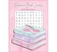 Romance Book Lovers Word Search (Volume 2): For Romance Readers Who Can’t Stop at Just One Chapter