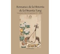 Romance de la Historia de la Dinastía Tang: Volumen 2 de 2 (Capítulos 51 - 100)