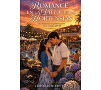 Romance en la Villa de las Hortensias: Un verano de mariposas en el corazón