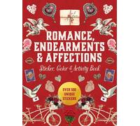 Romance, Endearments & Affections Sticker, Color & Activity Book: Over 500 Unique Stickers (Sticker Activity Deluxe Editions)