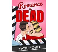 Romance Is Dead : the funny and spicy enemies-to-lovers romcom debut