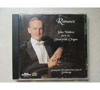 Romance: John Walker Plays the Shadyside Organ (Shadyside Presbyterian Church, Pittsburgh) by John Walker (1995-01-01j