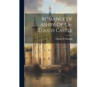Romance of Ashby-De-La-Zouch Castle
