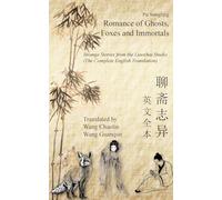 Romance of Ghosts, Foxes and Immortals: Strange Stories from the Liaozhai Studio
