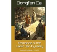 Romance of the Later Han Dynasty: Volume III (Chapters 51 to 75)