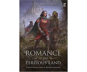 Romance of the Perilous Land: A Roleplaying Game of British Folklore